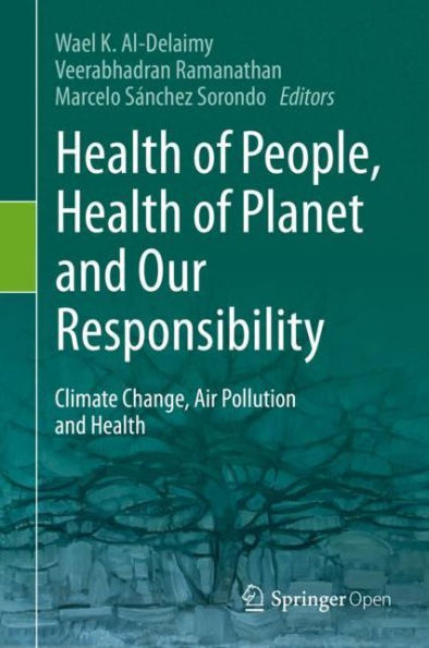 Health of People, Health of Planet and Our Responsibility: Climate Change, Air Pollution and Health