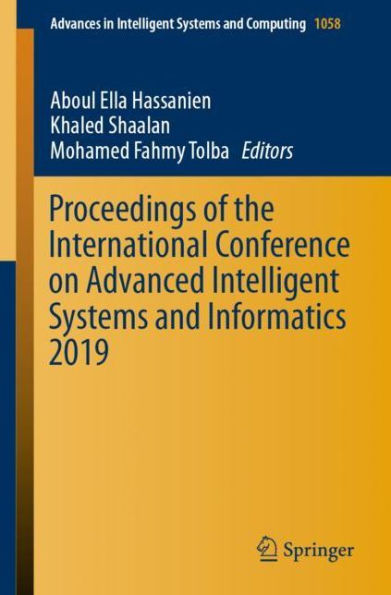 Proceedings of the International Conference on Advanced Intelligent Systems and Informatics 2019