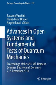 Title: Advances in Open Systems and Fundamental Tests of Quantum Mechanics: Proceedings of the 684. WE-Heraeus-Seminar, Bad Honnef, Germany, 2-5 December 2018, Author: Bassano Vacchini