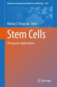 Title: Stem Cells: Therapeutic Applications, Author: Mariusz Z. Ratajczak