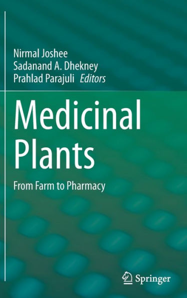 Medicinal Plants: From Farm to Pharmacy