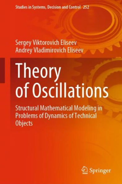 Theory of Oscillations: Structural Mathematical Modeling in Problems of Dynamics of Technical Objects