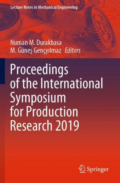 Proceedings of the International Symposium for Production Research 2019