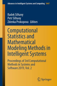 Title: Computational Statistics and Mathematical Modeling Methods in Intelligent Systems: Proceedings of 3rd Computational Methods in Systems and Software 2019, Vol. 2, Author: Radek Silhavy