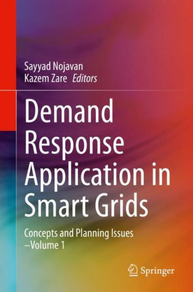 Demand Response Application in Smart Grids: Concepts and Planning Issues - Volume 1