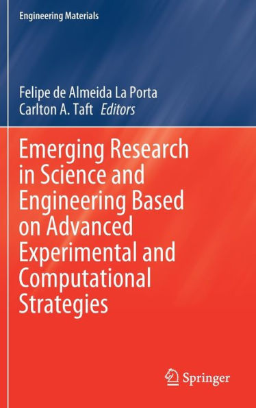 Emerging Research Science and Engineering Based on Advanced Experimental Computational Strategies