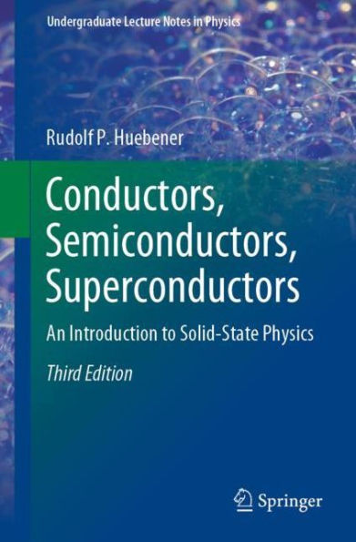 Conductors, Semiconductors, Superconductors: An Introduction to Solid-State Physics / Edition 3