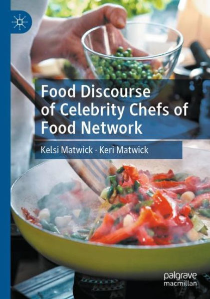 Food Discourse of Celebrity Chefs of Food Network