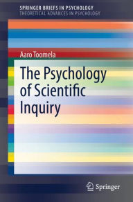 Title: The Psychology of Scientific Inquiry, Author: Aaro Toomela