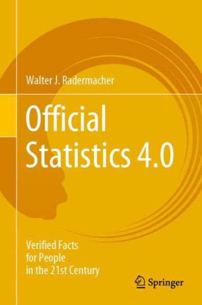 Official Statistics 4.0: Verified Facts for People in the 21st Century