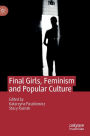 Final Girls, Feminism and Popular Culture