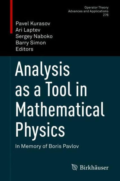 Analysis as a Tool in Mathematical Physics: In Memory of Boris Pavlov