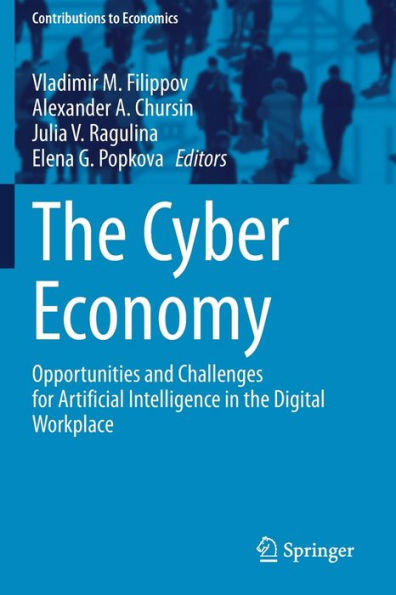The Cyber Economy: Opportunities and Challenges for Artificial Intelligence in the Digital Workplace