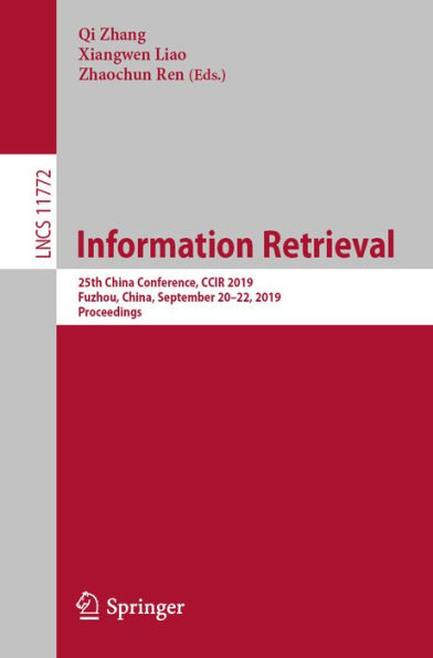 Information Retrieval: 25th China Conference, CCIR 2019, Fuzhou, China, September 20-22, 2019, Proceedings