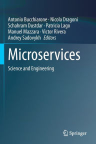 Title: Microservices: Science and Engineering, Author: Antonio Bucchiarone