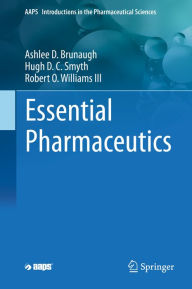 Title: Essential Pharmaceutics, Author: Ashlee D. Brunaugh