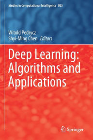 Title: Deep Learning: Algorithms and Applications, Author: Witold Pedrycz