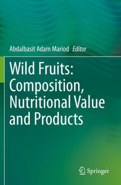 Wild Fruits: Composition, Nutritional Value and Products