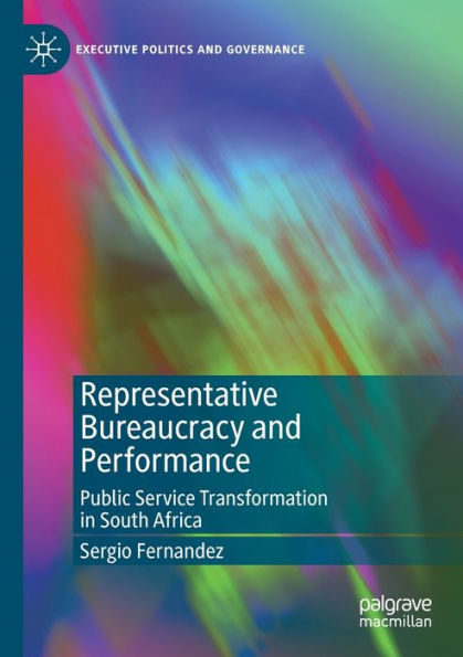 Representative Bureaucracy and Performance: Public Service Transformation in South Africa