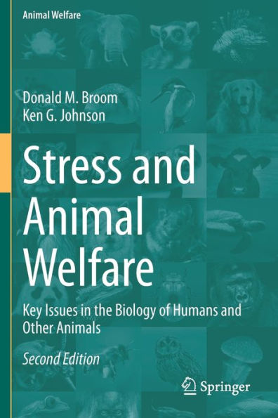 Stress and Animal Welfare: Key Issues the Biology of Humans Other Animals