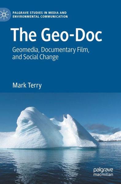 The Geo-Doc: Geomedia, Documentary Film, and Social Change