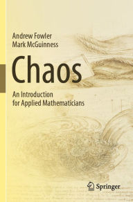 Title: Chaos: An Introduction for Applied Mathematicians, Author: Andrew Fowler