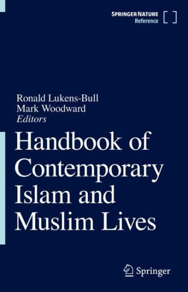 Handbook of Contemporary Islam and Muslim Lives