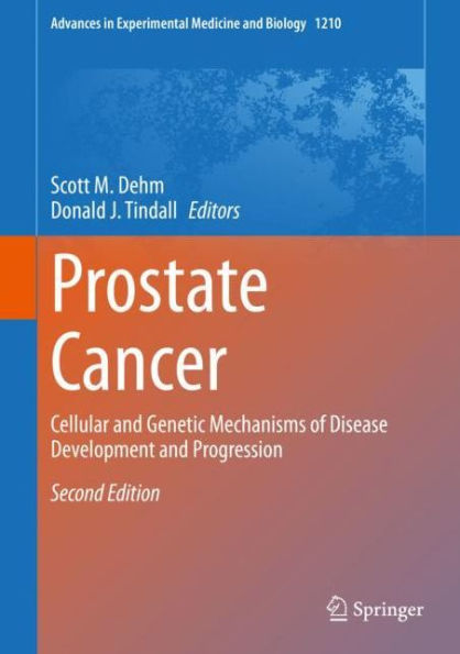 Prostate Cancer: Cellular and Genetic Mechanisms of Disease Development and Progression / Edition 2