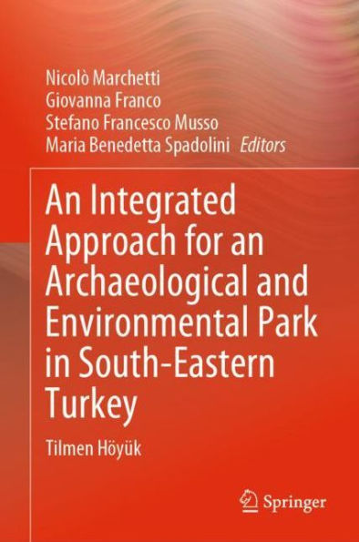 An Integrated Approach for an Archaeological and Environmental Park in South-Eastern Turkey: Tilmen Hï¿½yï¿½k