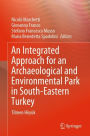 An Integrated Approach for an Archaeological and Environmental Park in South-Eastern Turkey: Tilmen Hï¿½yï¿½k