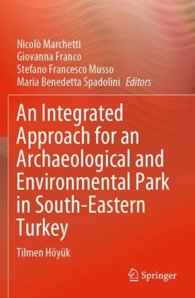 An Integrated Approach for an Archaeological and Environmental Park in South-Eastern Turkey: Tilmen Hï¿½yï¿½k