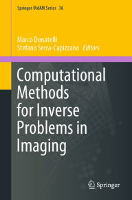 Title: Computational Methods for Inverse Problems in Imaging, Author: Marco Donatelli