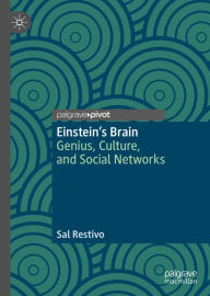 Title: Einstein's Brain: Genius, Culture, and Social Networks, Author: Sal Restivo