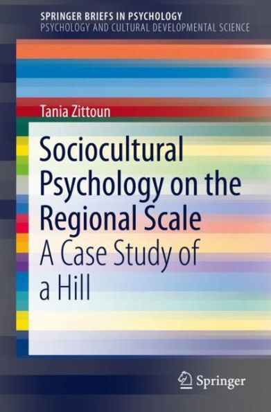 Sociocultural Psychology on the Regional Scale: A Case Study of a Hill