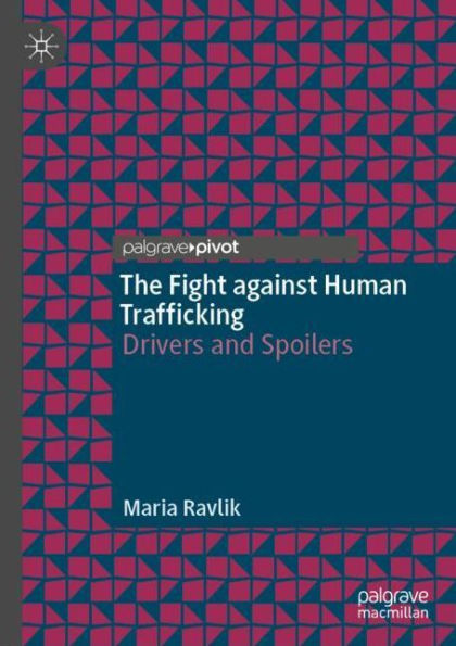 The Fight against Human Trafficking: Drivers and Spoilers