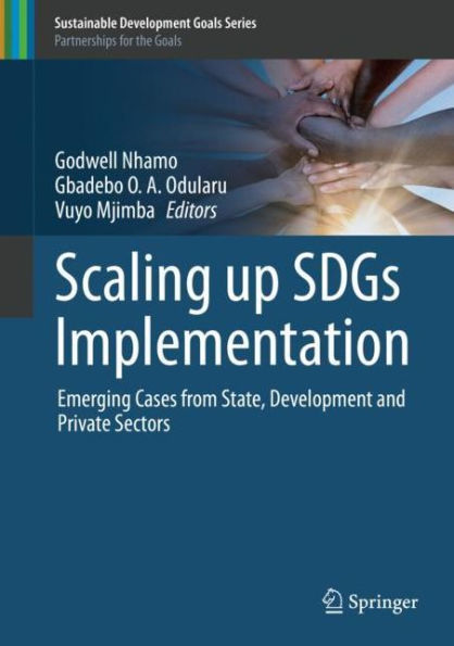 Scaling up SDGs Implementation: Emerging Cases from State, Development and Private Sectors