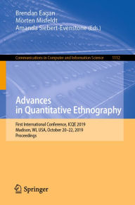 Title: Advances in Quantitative Ethnography: First International Conference, ICQE 2019, Madison, WI, USA, October 20-22, 2019, Proceedings, Author: Brendan Eagan