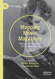 Title: Mapping Movie Magazines: Digitization, Periodicals and Cinema History, Author: Daniel Biltereyst