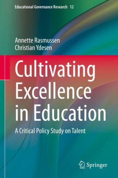 Cultivating Excellence in Education: A Critical Policy Study on Talent