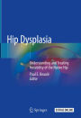 Hip Dysplasia: Understanding and Treating Instability of the Native Hip