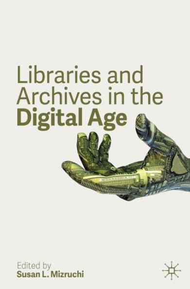 Libraries and Archives in the Digital Age