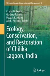 Title: Ecology, Conservation, and Restoration of Chilika Lagoon, India, Author: C. Max Finlayson