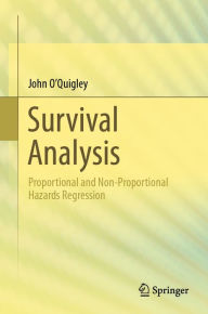 Title: Survival Analysis: Proportional and Non-Proportional Hazards Regression, Author: John O'Quigley