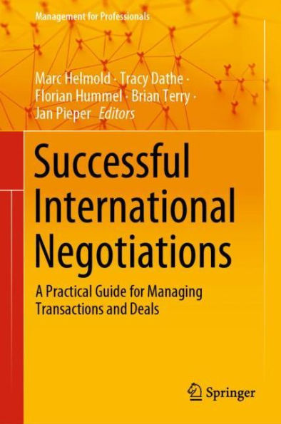 Successful International Negotiations: A Practical Guide for Managing Transactions and Deals