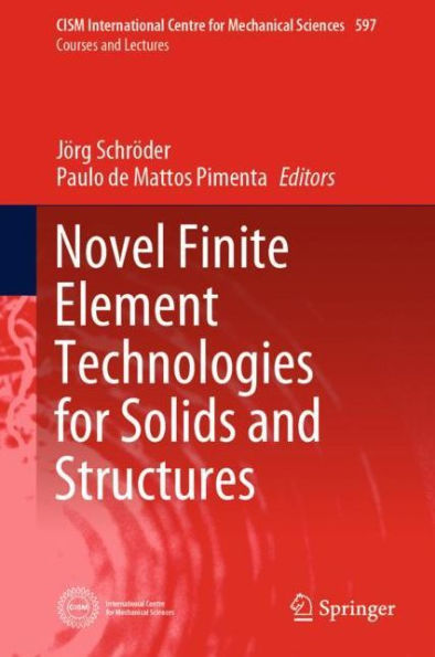 Novel Finite Element Technologies for Solids and Structures