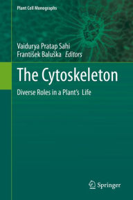 Title: The Cytoskeleton: Diverse Roles in a Plant's Life, Author: Vaidurya Pratap Sahi