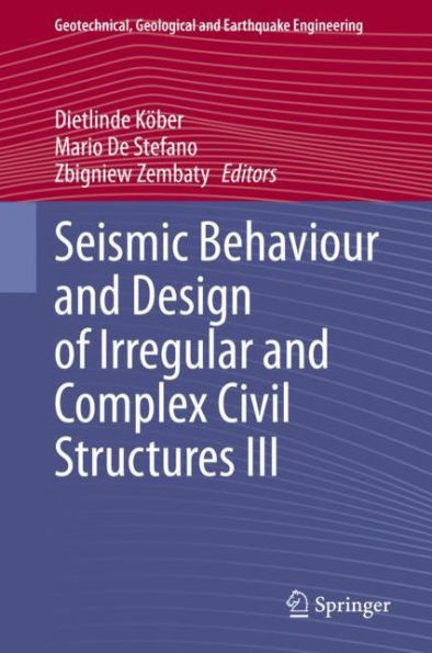 Seismic Behaviour and Design of Irregular and Complex Civil Structures III