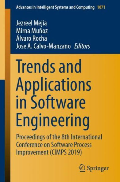Trends and Applications in Software Engineering: Proceedings of the 8th International Conference on Software Process Improvement (CIMPS 2019)