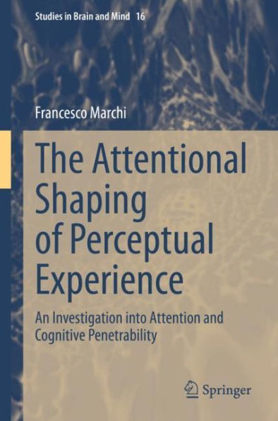 The Attentional Shaping of Perceptual Experience: An Investigation into Attention and Cognitive Penetrability