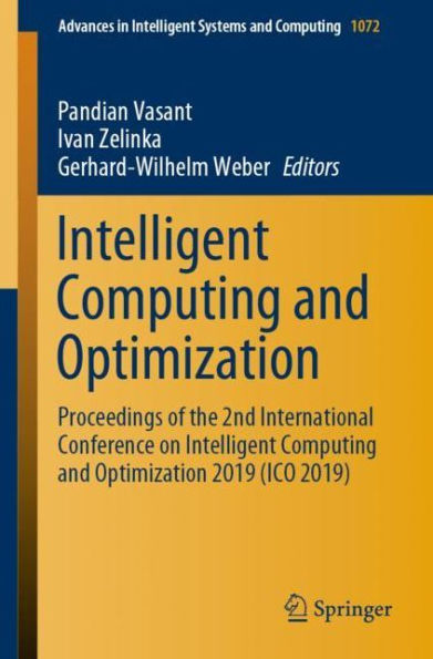 Intelligent Computing and Optimization: Proceedings of the 2nd International Conference on Intelligent Computing and Optimization 2019 (ICO 2019)